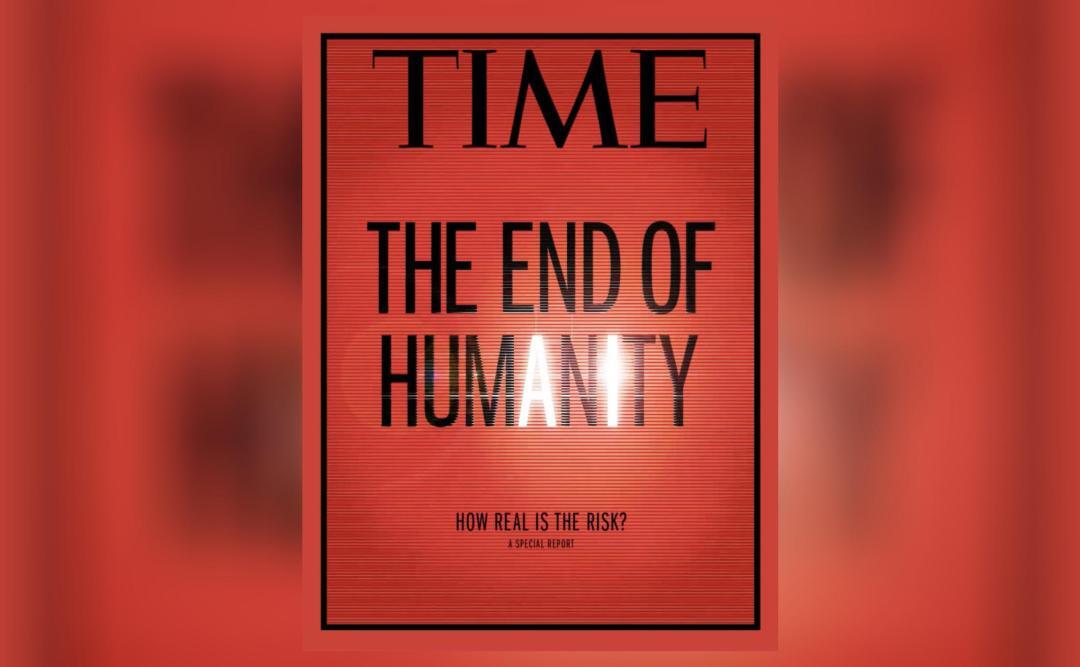 TIME's new cover on AI says 'End of Humanity'; people react