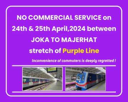 No #Metro Service on #PurpleLine on 24.04.24 (Wednesday) and 25.04.24 (Thursday)