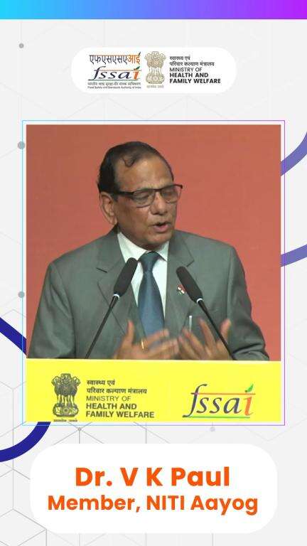 Dr. V.K. Paul, Member, NITI Aayog, lauds the #EatRightIndia movement by #FSSAI!