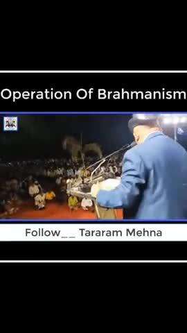 Operation of Brahmanism.