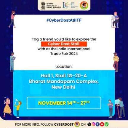 Tag your go-to person with whom you would visit the Cyberdost stall for cyber awareness tips, games, and freebies.

📍 Where? Bharat Mandapam, Hall 1, Stall 1G-20-A