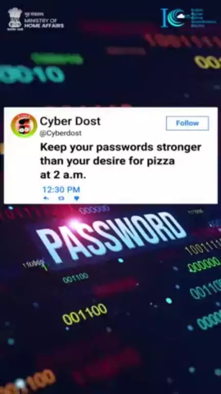 Keep your passwords stronger than your desire for pizza at 2 a.m.
#Dial1930 #CyberSafetyTip #CyberSecure #StrongPassword