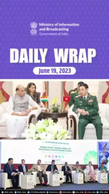 #DailyWrap | 19-06-2023

💠Defence Minister Rajnath Singh held bilateral talks with his Vietnamese counterpart in Delhi