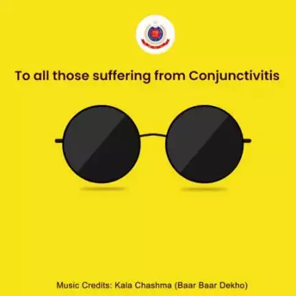 Please wear glasses to prevent the spread of Conjunctivitis. Get well soon!

#DelhiPoliceCares