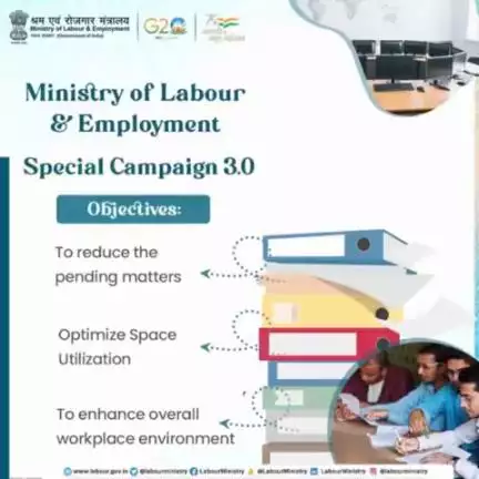 “#SpecialCampaign3.0:  A 3-Week Transformation Journey Enhancing Workplace Efficiency and Quality of Ministry of Labour and Employment"

More details :https://pib.gov.in/PressReleaseP