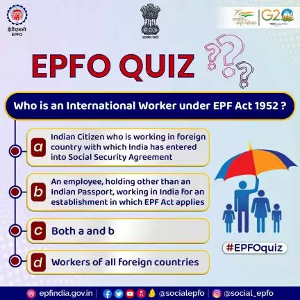 #epfoquiz 27/11/2023 :-
Who is International Worker under EPF Act 1952?